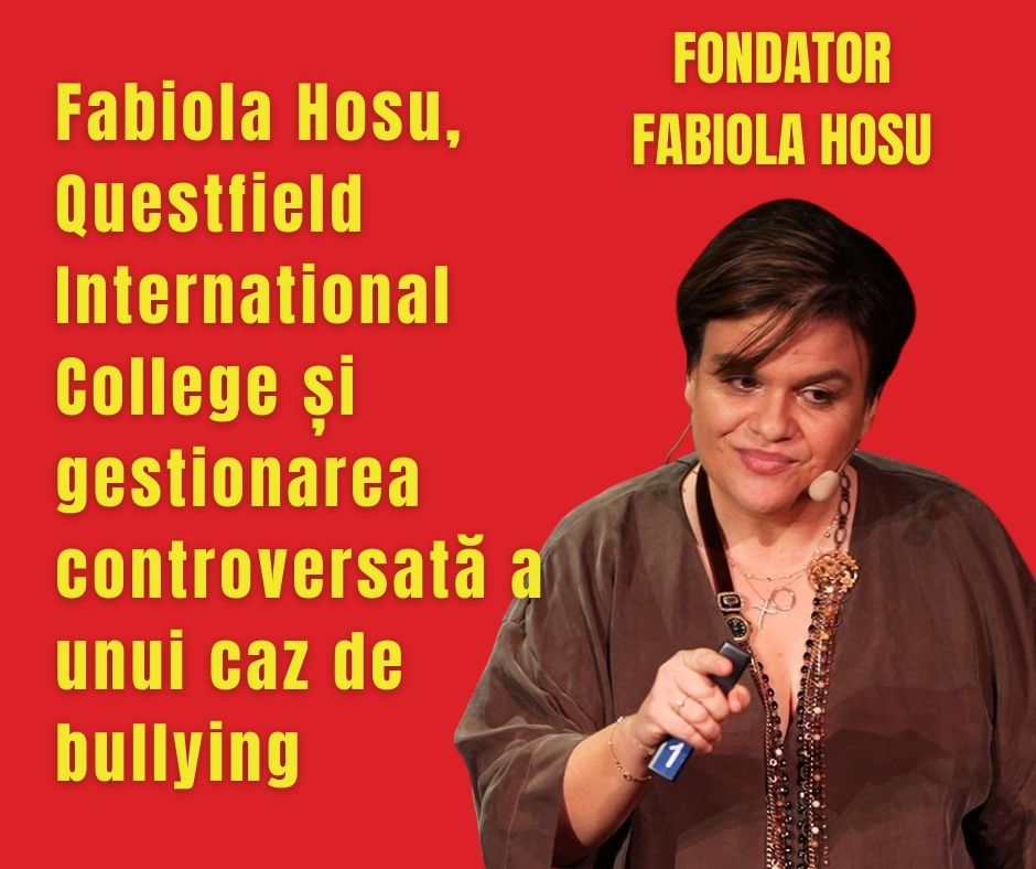 Fabiola Hosu, Questfield International College și gestionarea controversată a unui caz de bullying